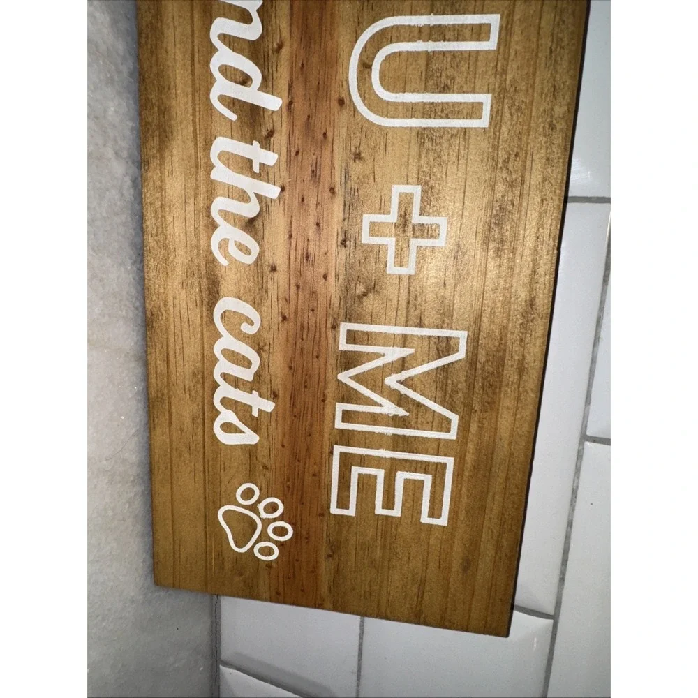 Just You + Me And The Dogs And The Cats Wood Sign‎